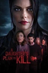 A Daughter's Plan To Kill (2019)