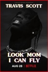 Travis Scott: Look Mom I Can Fly (2019)