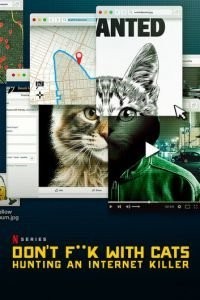 Руки прочь от котиков! Охота на интернет-убийцу (2019)